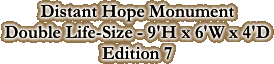 Distant Hope Monument  Double Life-Size